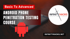 Advanced Android Phone Penetration Testing Cybersecurity Course