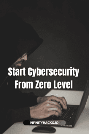 Start Cybersecurity From Zero Level